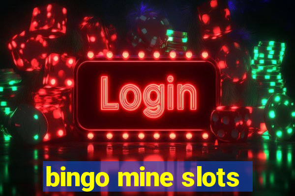 bingo mine slots