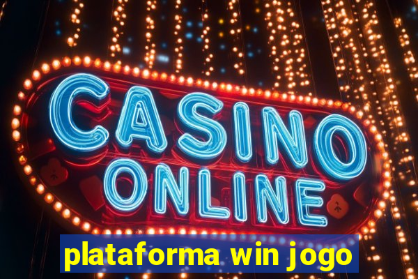 plataforma win jogo