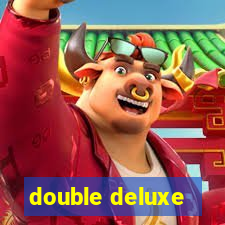 double deluxe