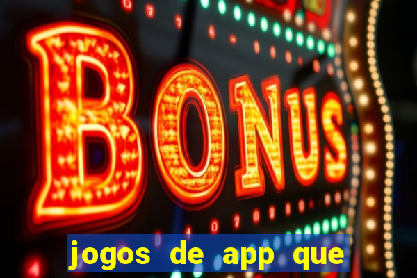 jogos de app que realmente pagam