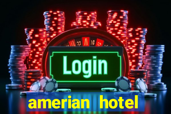 amerian hotel casino carlos v