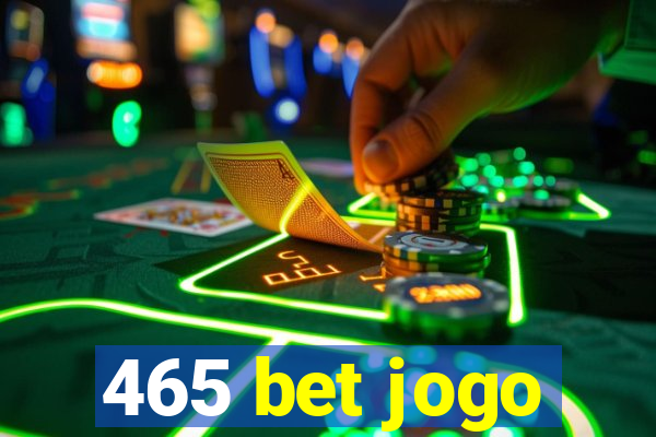 465 bet jogo