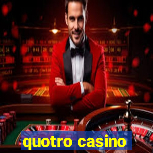 quotro casino