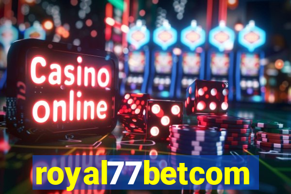 royal77betcom