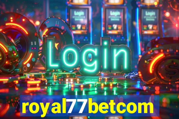 royal77betcom