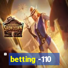 betting -110