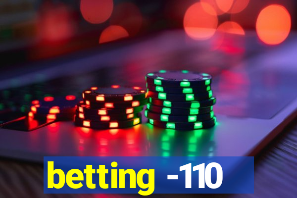 betting -110