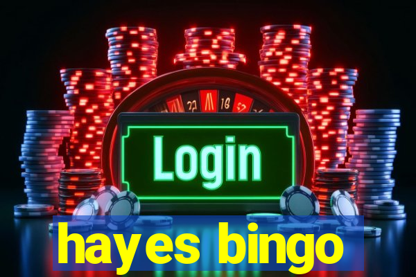 hayes bingo