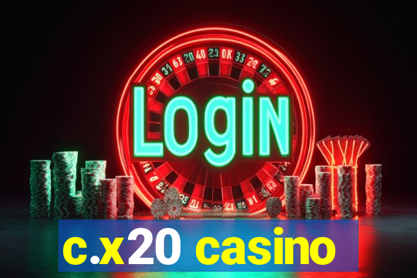 c.x20 casino