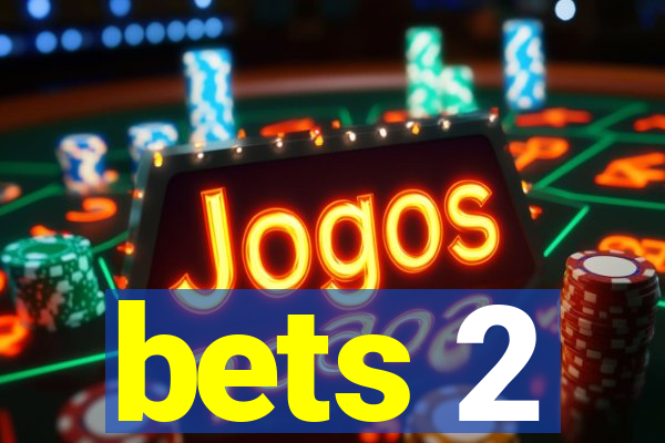 bets 2