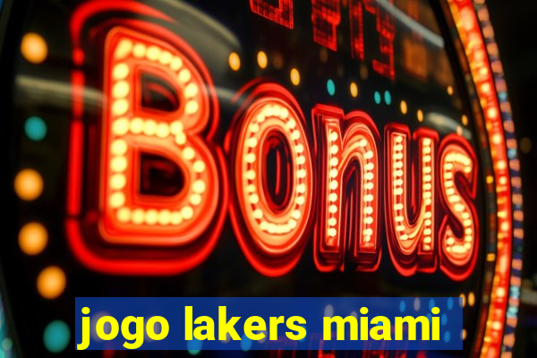 jogo lakers miami