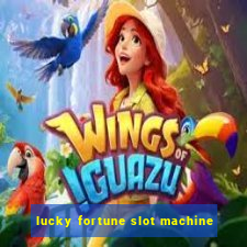 lucky fortune slot machine