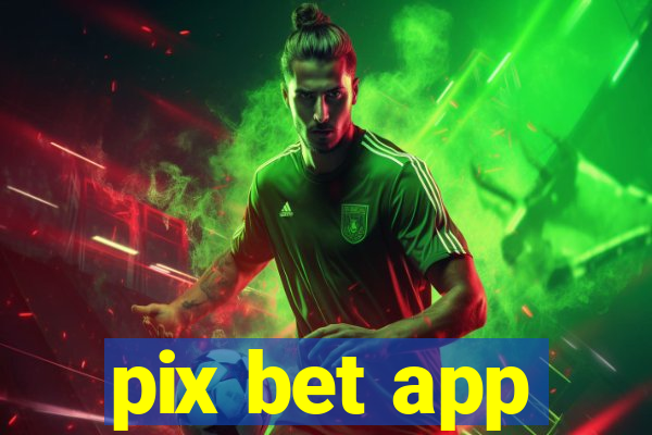 pix bet app