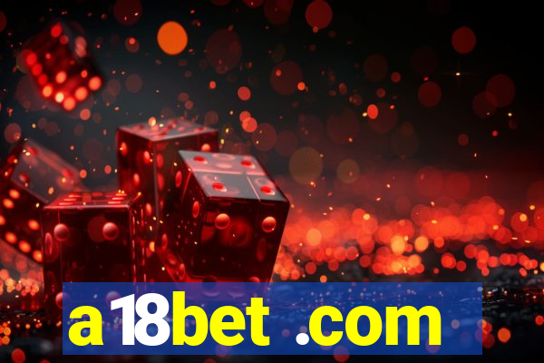 a18bet .com