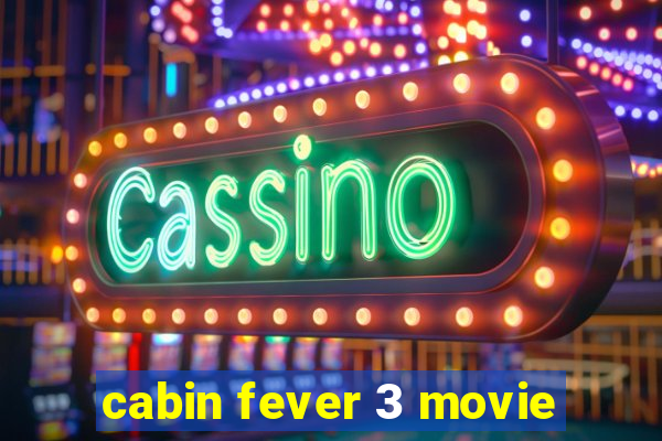 cabin fever 3 movie