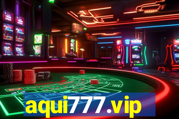 aqui777.vip