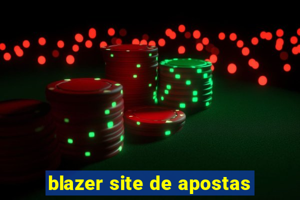 blazer site de apostas