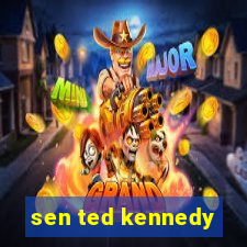 sen ted kennedy