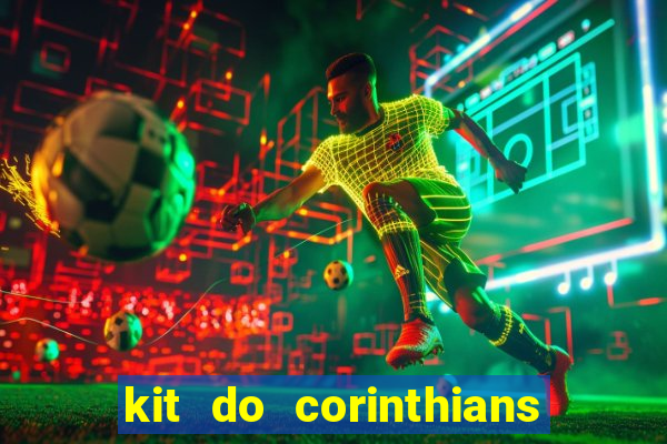 kit do corinthians dls 2019