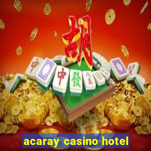 acaray casino hotel