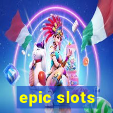 epic slots