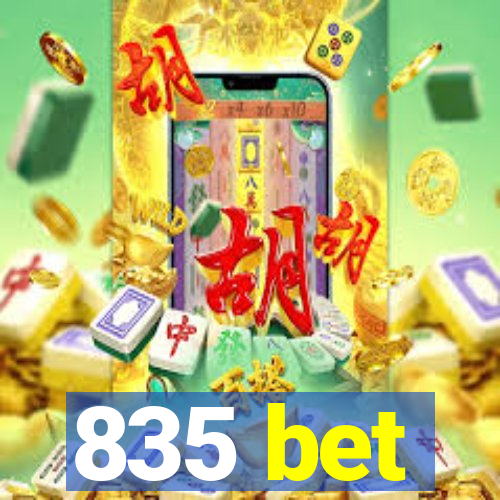 835 bet