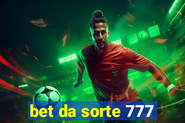 bet da sorte 777