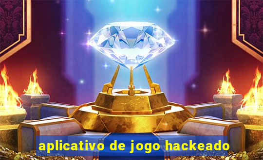 aplicativo de jogo hackeado