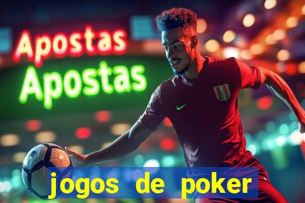 jogos de poker online dinheiro real