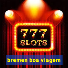 bremen boa viagem