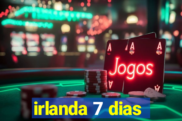 irlanda 7 dias