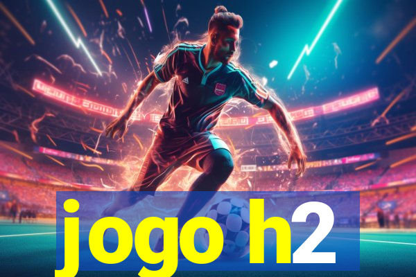 jogo h2