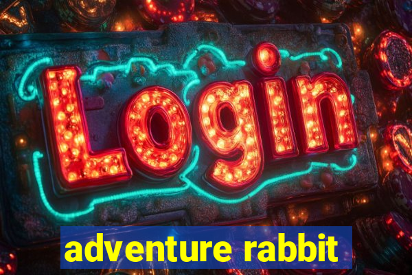 adventure rabbit