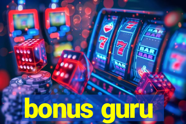 bonus guru