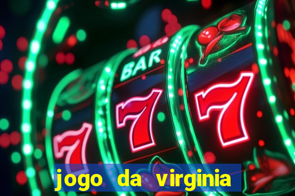 jogo da virginia que da dinheiro