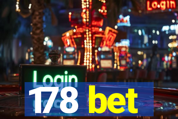 178 bet