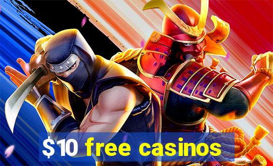 $10 free casinos