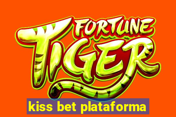 kiss bet plataforma