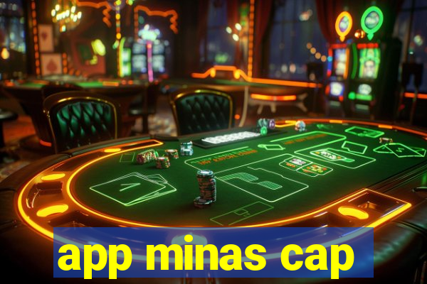 app minas cap