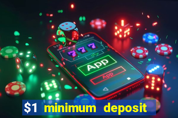 $1 minimum deposit casino australia 2023