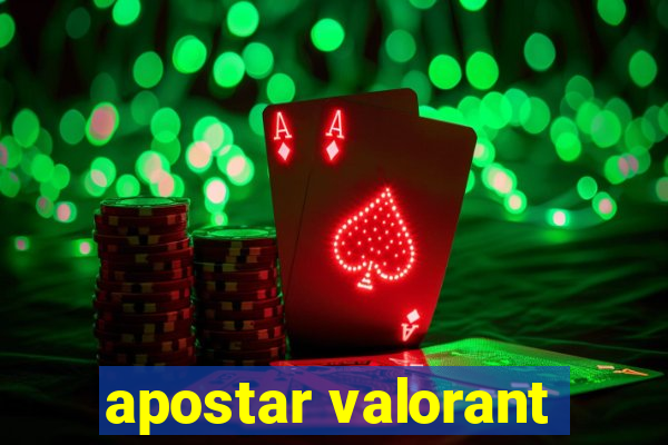 apostar valorant