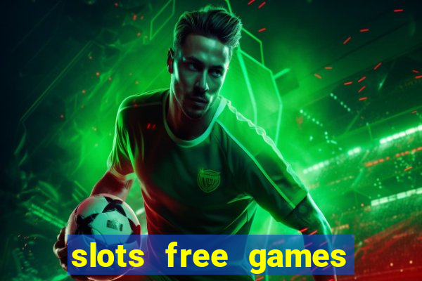 slots free games no download