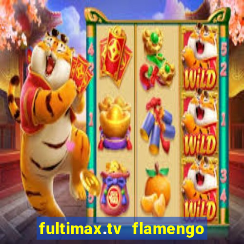 fultimax.tv flamengo ao vivo