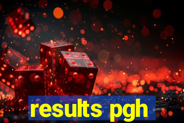 results pgh