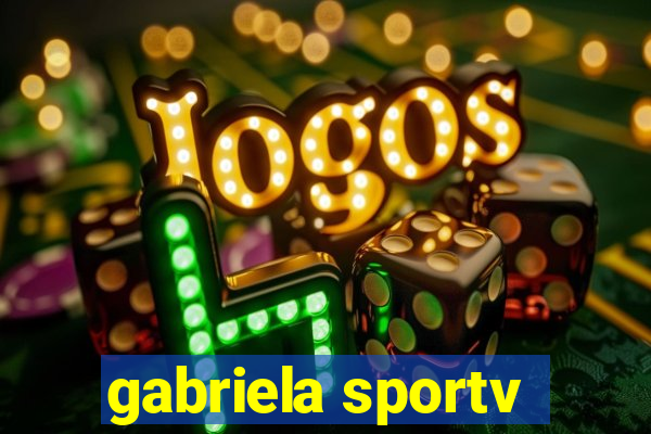 gabriela sportv