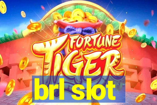 brl slot