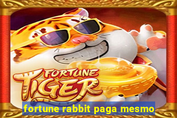 fortune rabbit paga mesmo