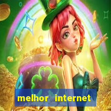 melhor internet gama df