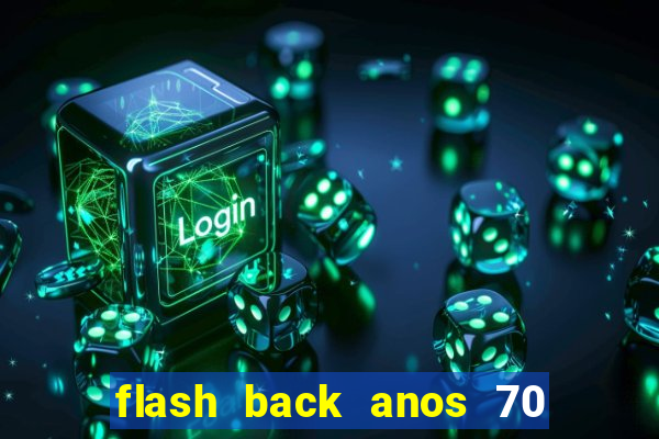 flash back anos 70 80 90 internacional download