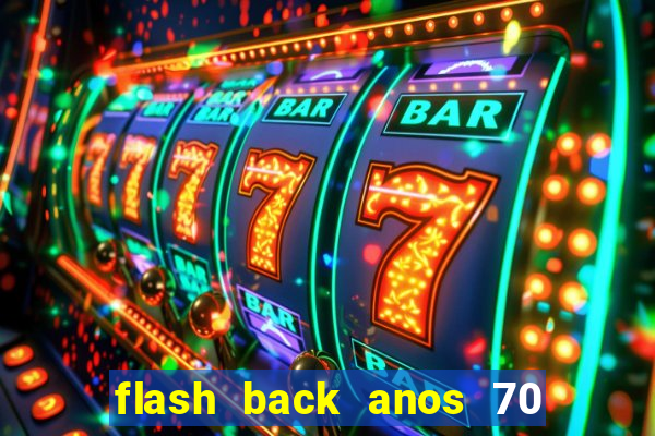 flash back anos 70 80 90 internacional download